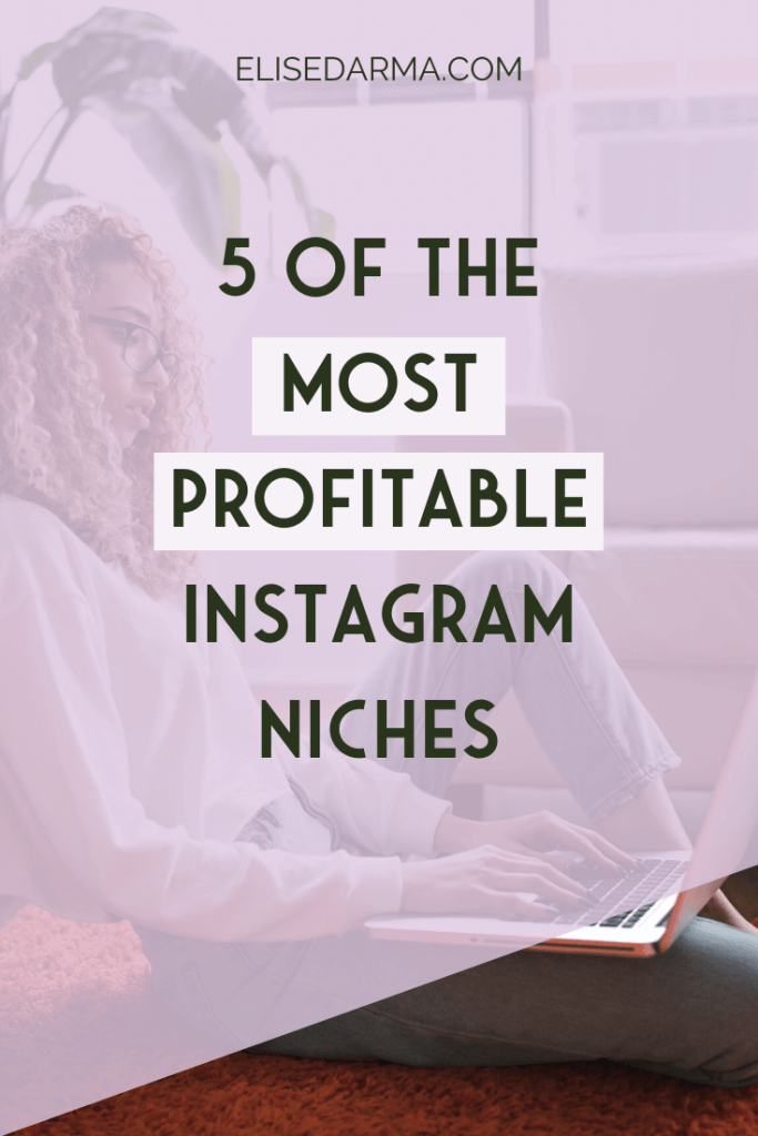 5 of the most profitable Instagram niches Elise Darma