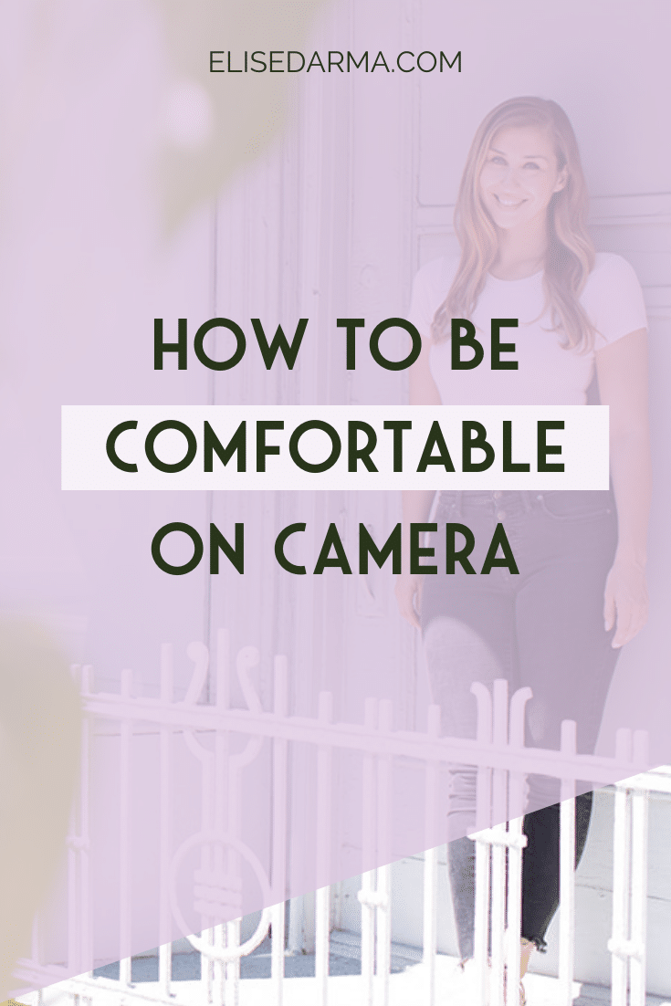 How to Be Comfortable on Camera Elise Darma