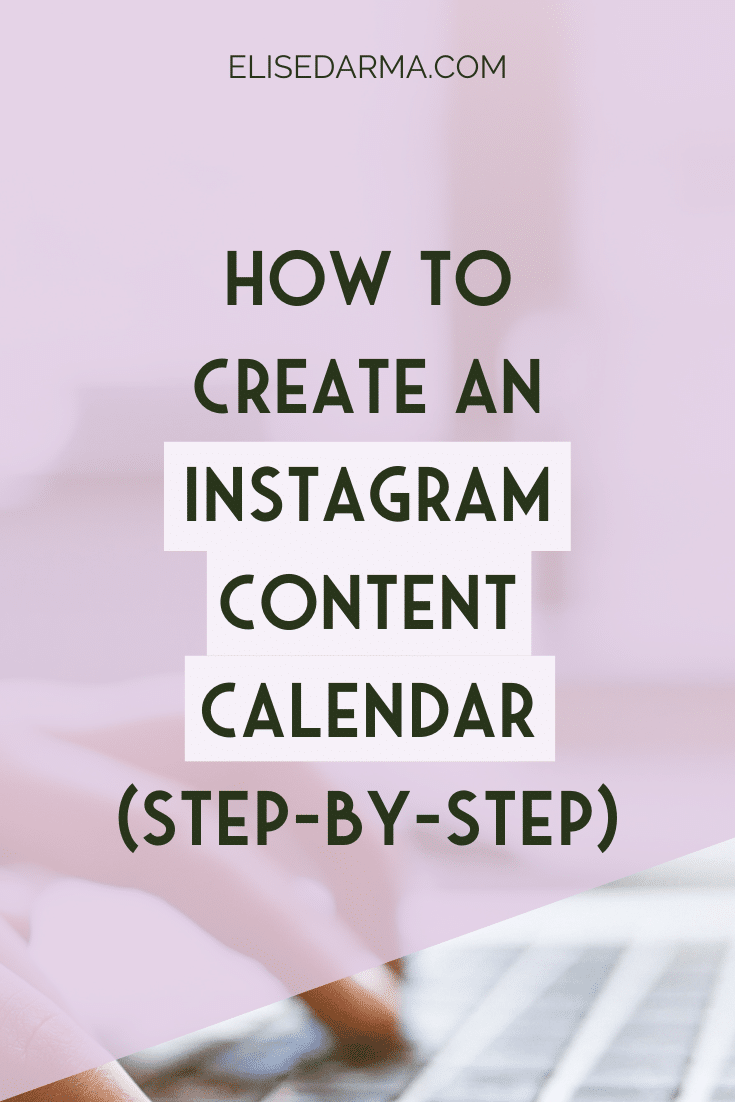 How to Create an Instagram Content Calendar Step-by-Step - Elise Darma